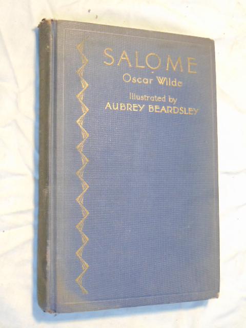Book, "Salome", Oscar Wilde Illustrated by Aubrey: Book, "Salome", Oscar Wilde Illustrated by Aubrey Beardsley, Williams, Belasco & Meyers, New York, 1930,