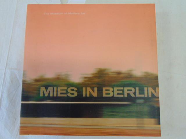 Book, Architect Mies Van Der Rohe, "Mies In Berlin" by (1 of 8)