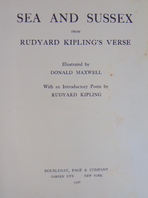 Book, "Sea and Sussex", signed by Rudyard Kipling, dated 1926, limited edition, this book is number (1 of 6)