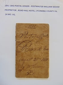 1841-1843 Postal Ledger, Postmaster William Sedam, Proprietor, Road Hall Hotel, Lycoming County, PA