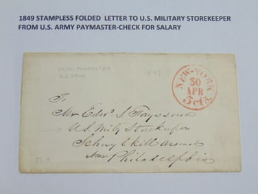 1849 stampless folded letter to U.S. Military storekeeper from U.S. Army paymaster, check for