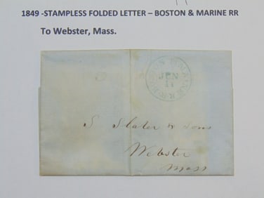 1849 stampless folded letter, Boston & Marine RR, to S. Slater & Sons, Webster, Mass.