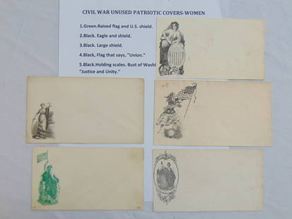 5 civil war unused patriotic covers, woman, includes Green, raised flag & U.S. Shield, Black, Eagle: 5 civil war unused patriotic covers, woman, includes Green, raised flag & U.S. Shield, Black, Eagle & Shield, Black, large Shield, Black, flag marked "Union", Black, Justice in front of bust of Washin