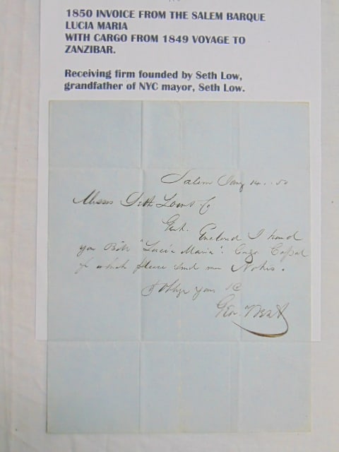 1850 Invoice from the Salem Barque Lucia Maria, with cargo from 1849 voyage to Zanzibar, Receiving: 1850 Invoice from the Salem Barque Lucia Maria, with cargo from 1849 voyage to Zanzibar, Receiving firm founded by Seth Low, grandfather of NYC Mayor Seth Low