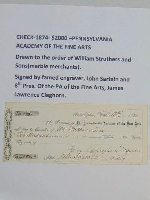 Check for $2000, Pennsylvania Academy of the Fife Arts, drawn to the order of William Struthers and: Check for $2000, Pennsylvania Academy of the Fife Arts, drawn to the order of William Struthers and Sons, signed by famed engrave John Sartain and 8th president of the Pennsylvania Academy of Fine Art