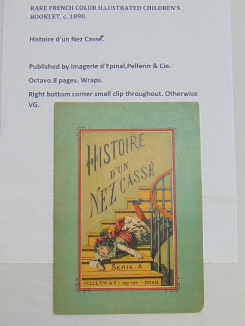 Rare French color illustrated children's booklet, "Histoire d'un Nez casse, published by Imagerie: Rare French color illustrated children's booklet, "Histoire d'un Nez casse, published by Imagerie d'Epinal, Pellerin & Cie
