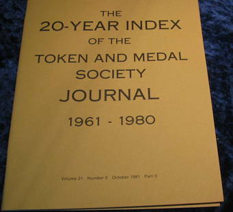 517. Oct. 1981 TAMS Journal Part 1 & 2 Features:: 517. Oct. 1981 TAMS Journal Part 1 & 2 Features: "Illinois, the Bimetal State", "Round Cardboard Tokens", Remember the Tuscania", Leone Leoni, Medallic Sculptor", "Satirical Justice Medal", & "20-Year