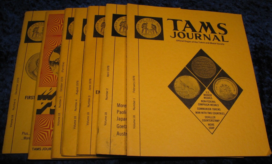 1319. 1978 "Tams Journal" Magazines. Volume 18 no. 1-6.: 1319. 1978 "Tams Journal" Magazines. Volume 18 no. 1-6.Includes information on S.S. Beaver Medals, Massacre medals, Soap tokens, Encased Postal Store cards, Brooklyn Bridge Exonumia, Magician Tokens, 