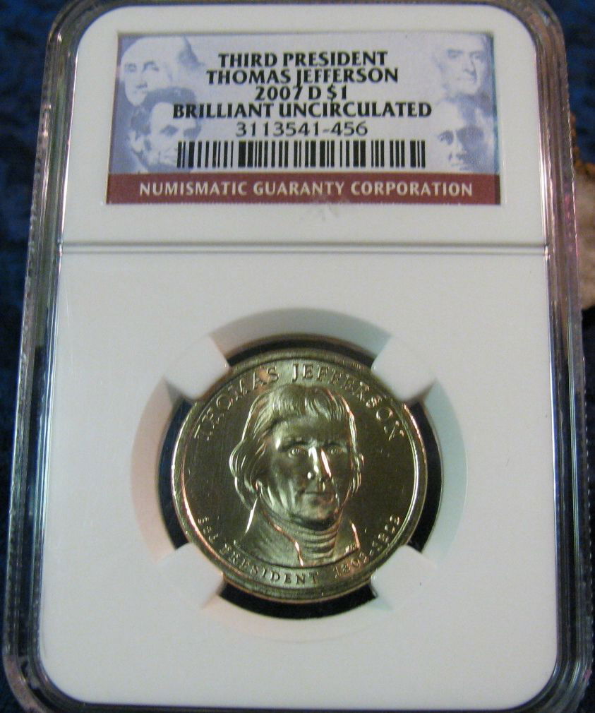 409. 2007 D Thomas Jefferson Dollar. NGC slabbed Brilli: 409. 2007 D Thomas Jefferson Dollar. NGC slabbed Brilliant Uncirculated.