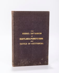 NOTES ON THE REBEL IVASION OF MARYLAND AND PENNSYLVANIA AND THE BATTLE OF GETTYSBURG JULY 1, 2, 3