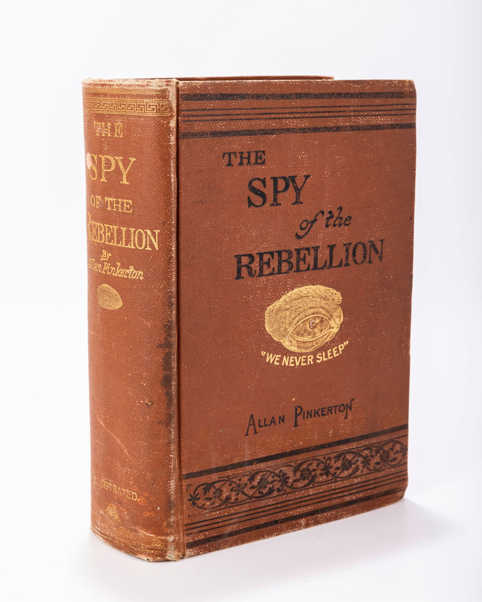 THE SPY OF THE REBELLION. Allan Pinkerton, 1883. First Edition Published by New York: G.W. Carleton (1 of 2)