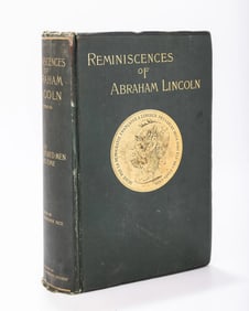 REMINISCENCES OF ABRAHAM LINCOLN BY DISTINGUESHED MEN OF HIS TIME. Collected and Edition by Allen Th
