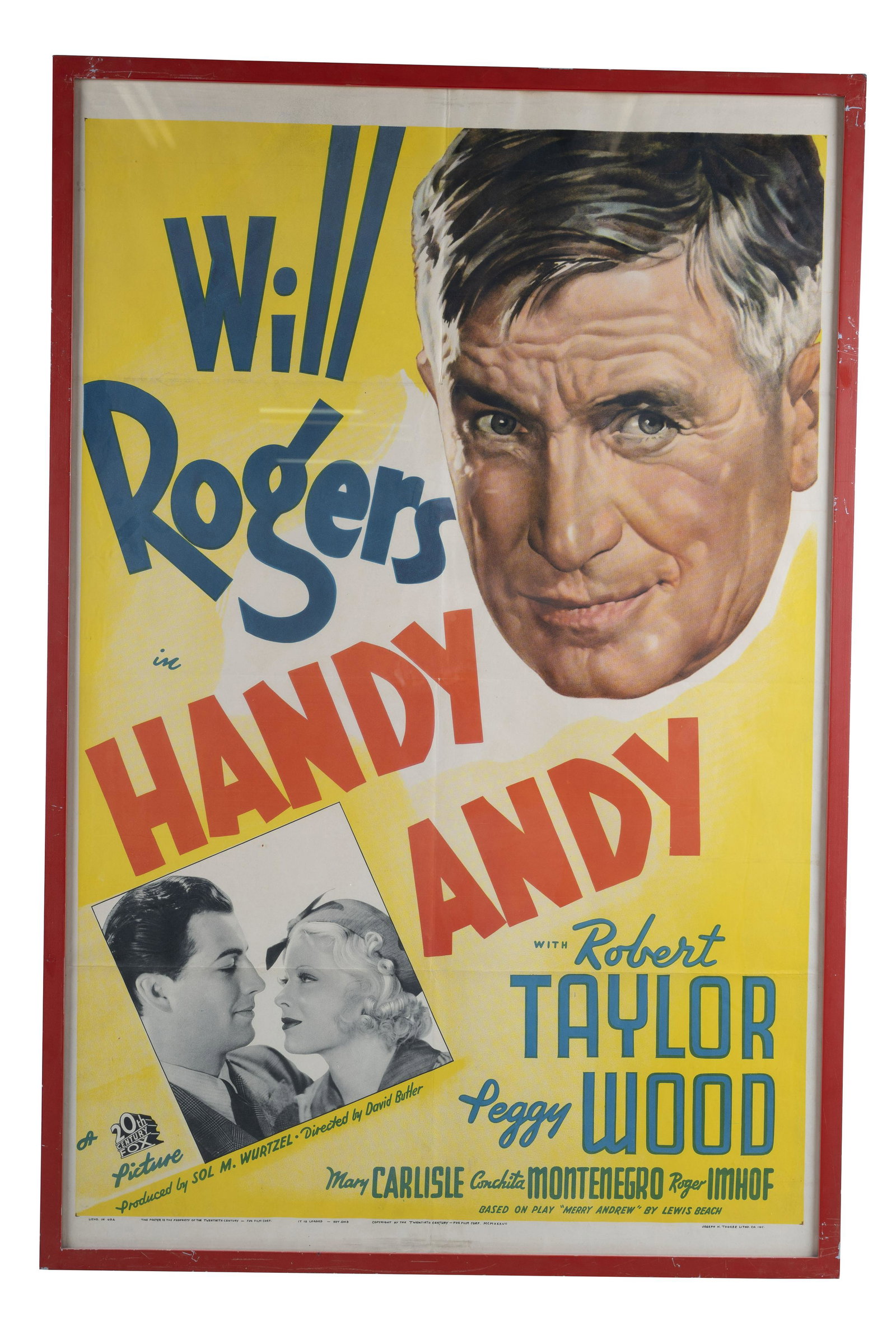 HANDY ANDY FILM POSTER: featuring Will Rogers with Robert Taylor & Peggy Wood Provenance: The Estate of Mary Carlisle, Beverly Hills Condition: with scuffing to frame; folds to sheet; not removed from frame 40 1/2 x 26 1/2 i
