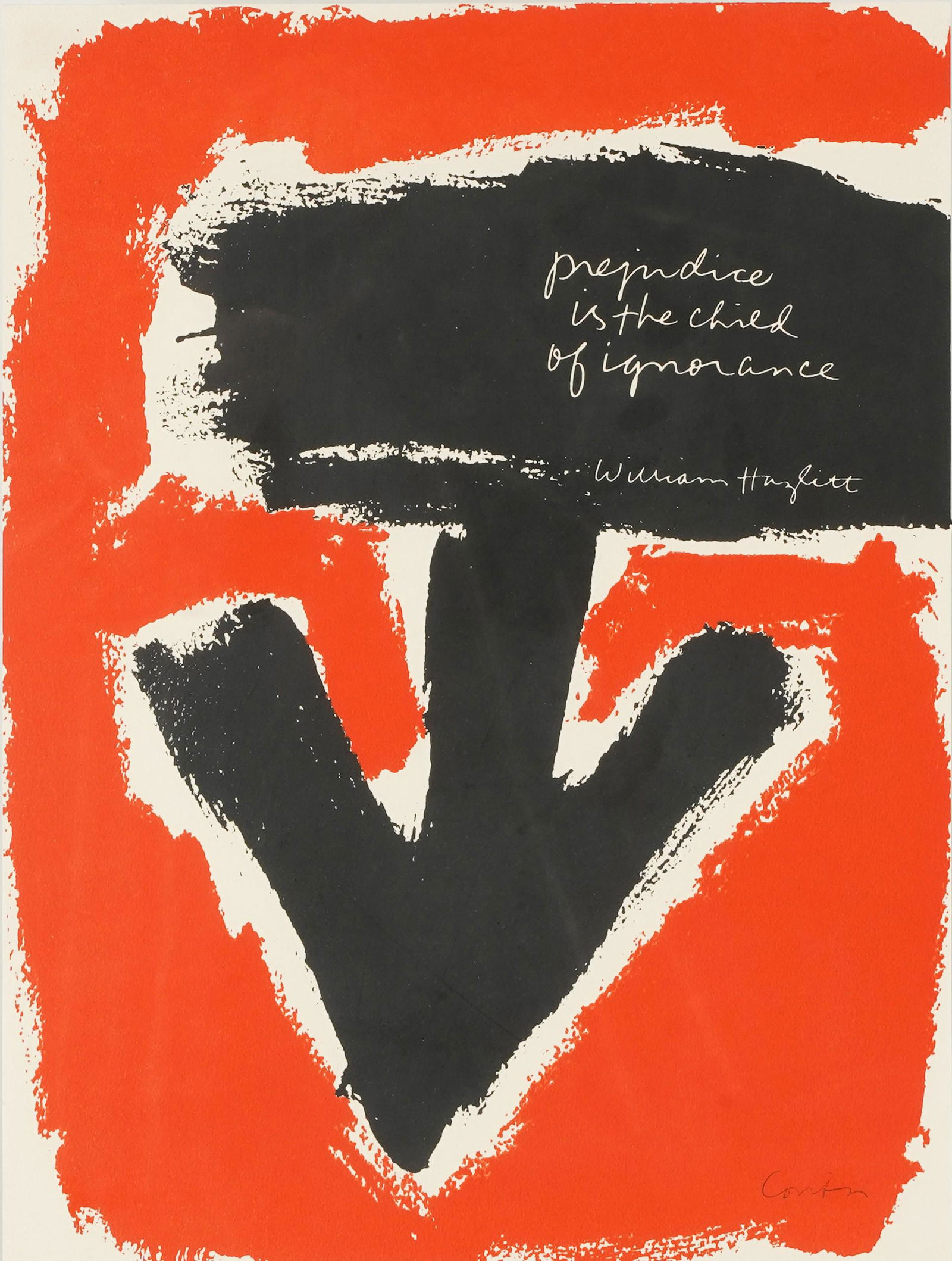 Sister Mary Corita Kent (American 1918-1986): Hazlitt- Prejudice is the Child of Ignorance (1 of 7)