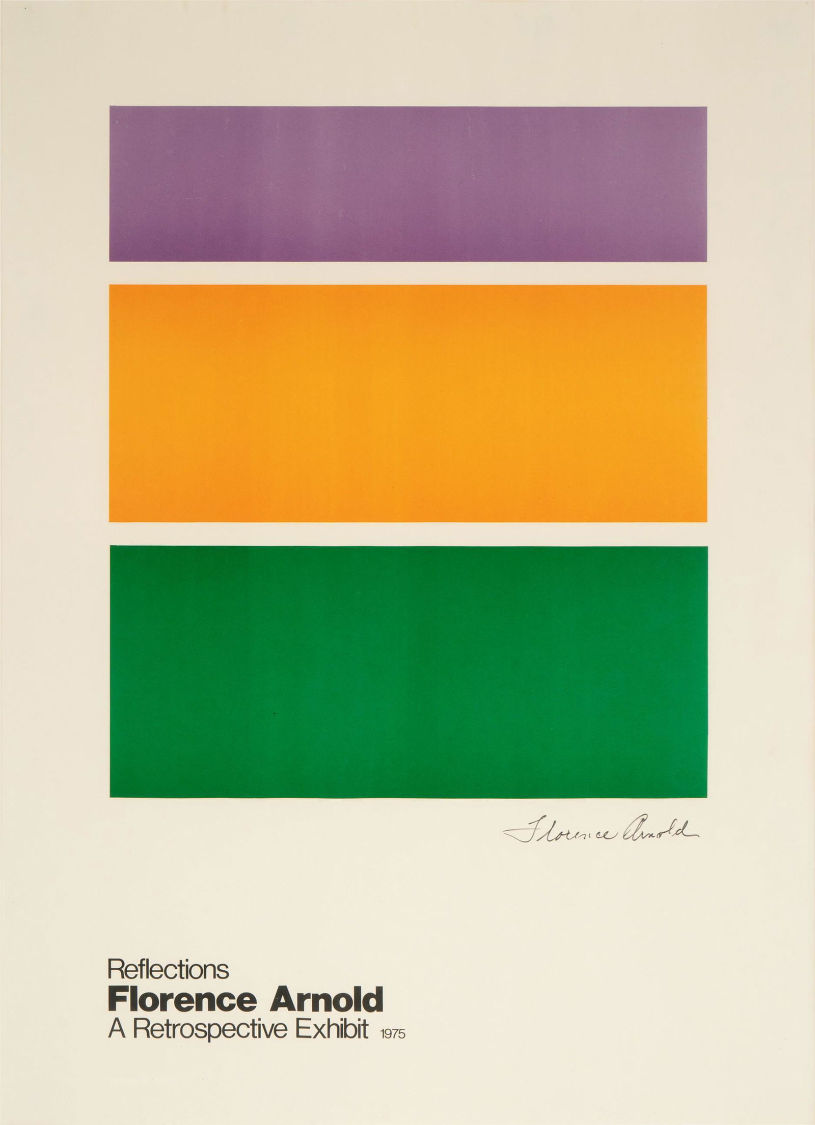 Florence Arnold Retrospective Exhibit Signed Poster: 1975; process print on paper; hand-signed in ink 26 1/2 x 18 1/2 in. (67.3 x 47 cm.), Frame: 30 1/4 x 22 3/4 in. (76.8 x 57.8 cm.) Property from the personal collection of Jeff Schuerholz of Fat Chanc