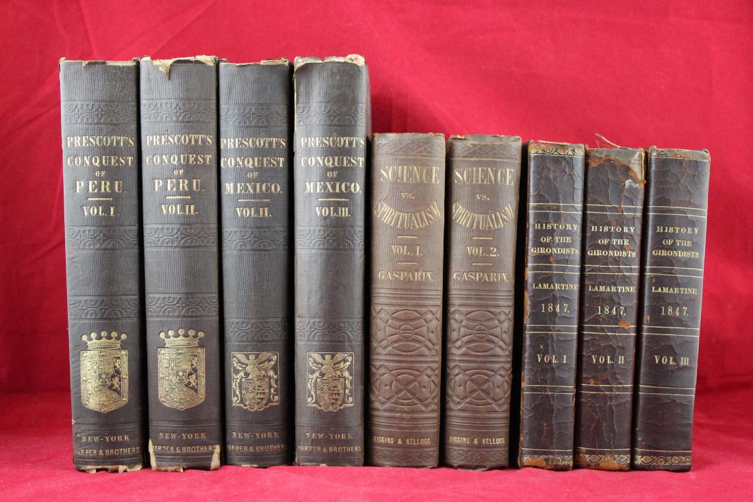 Three Sets - Conquests, Spiritualism & Girondists: This group of three sets includes the following: 1 - Prescott's Conquest of Peru, Vols I (527pp) & Vol II 547pp), William H. Prescott, Harper & Brothers, 1847. 2 - Prescott's Conquest of Mexico, Vols 