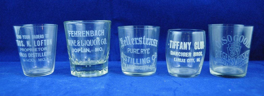 Collection of 5 Missouri Antique Shot Glasses: Collection of 5 Missouri Antique Shot Glasses: Kellerstrass Distilling Co. "Pure Rye", Kansas City, MO.; Tiffany Club, Danciger Bros., Kansas City, MO.; Fehrenbach Wine & Liquor Co., Joplin, MO; J.Rie