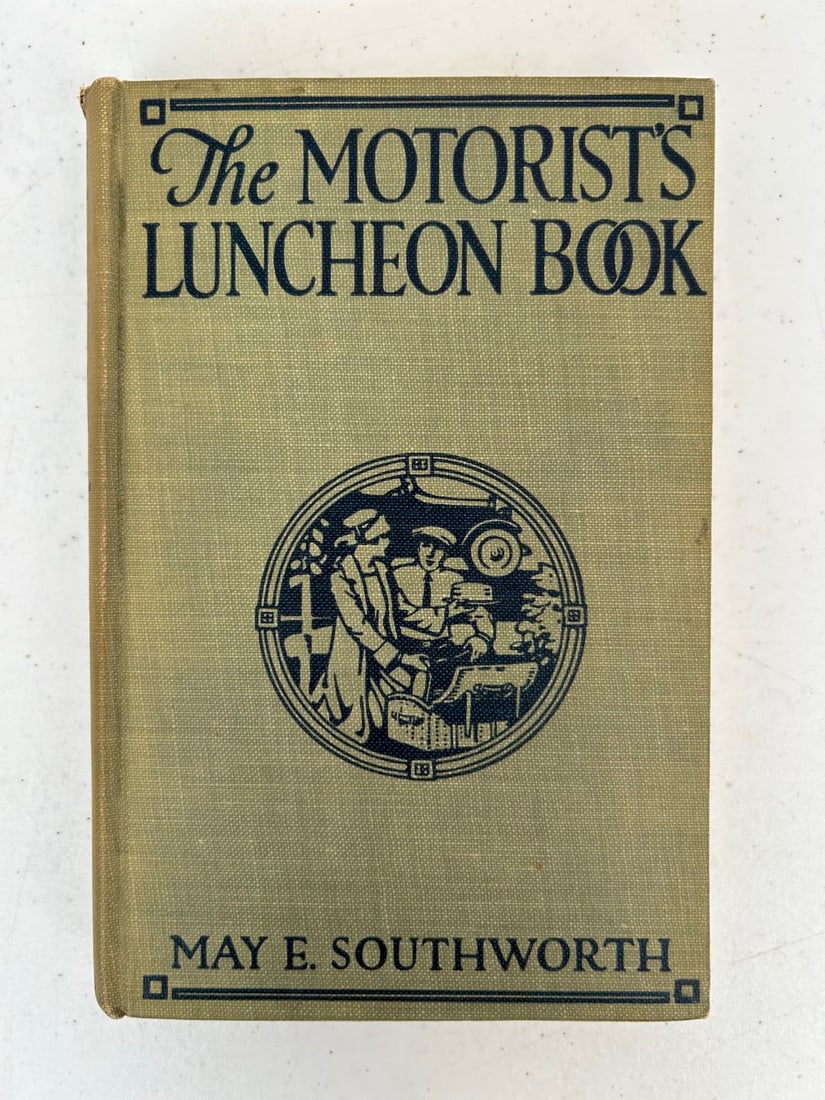 The Motorist Luncheon Book by May E. Southworth: 1 Hardcover The Motorist Luncheon Book by May E. Southworth stated 1st Edition (G-X). Published by Harper & Brothers, Publishers New York and London c. 1923. Green cloth cover with black lettering on 