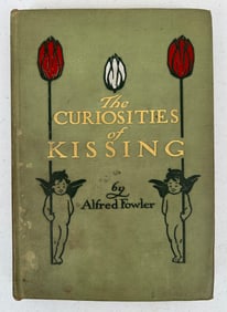 1st Ed. The Curiosities of Kissing, Alfred Fowler