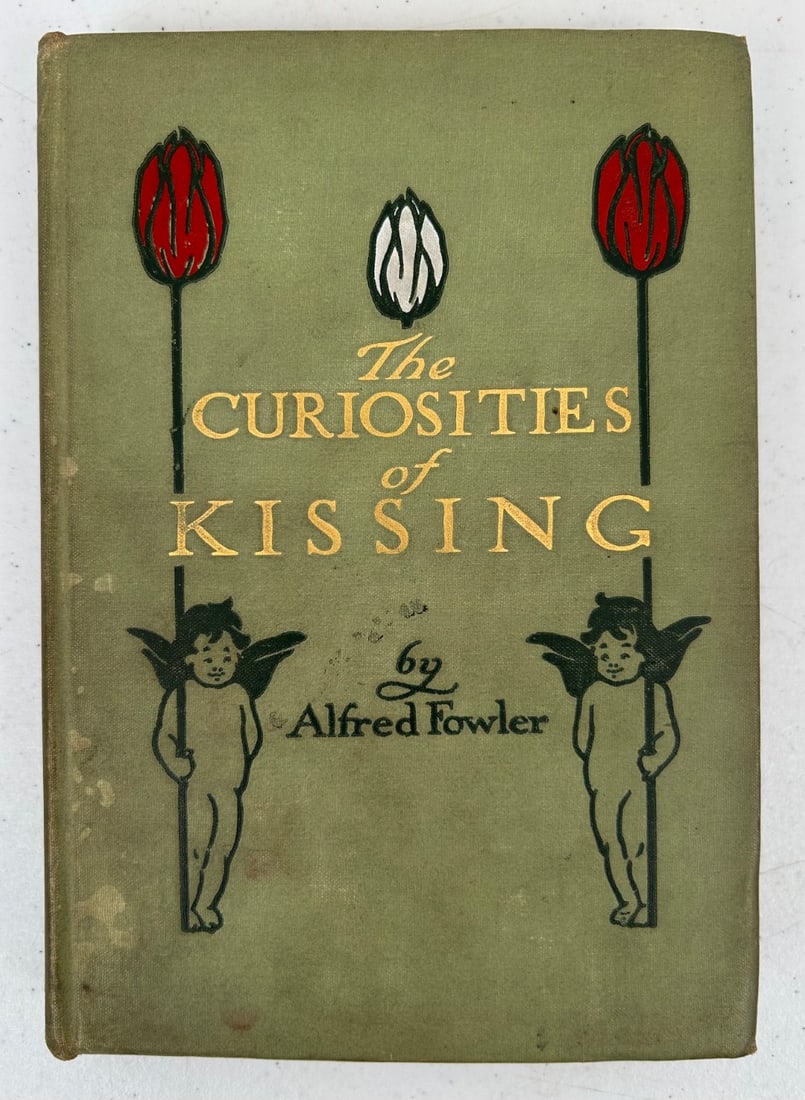 1st Ed. The Curiosities of Kissing, Alfred Fowler: 1 1st Edition Hardcover The Curiosities of Kissing by Alfred Fowler published by The Reilly & Britton Co. Chicago c. 1905. "Wit and Humor, Story and Anecdote on Kisses, Kissers and Kissing." Green clo