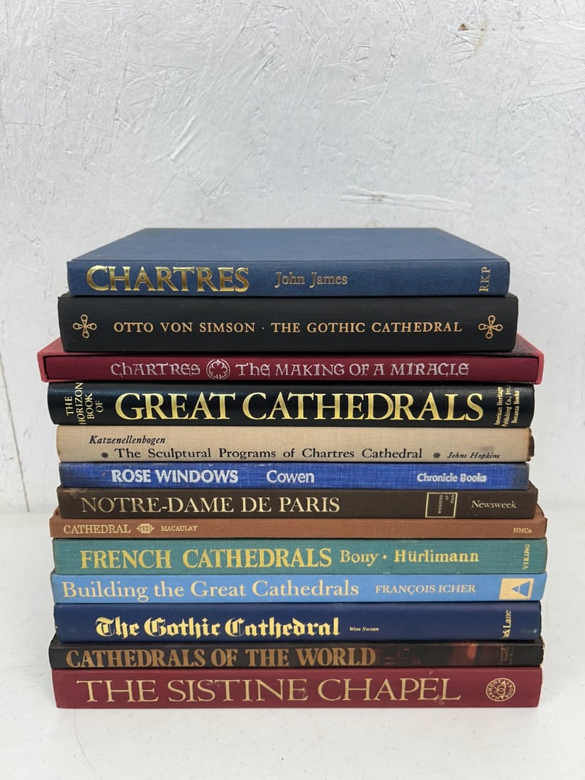 13 Hardcover Books on Cathedrals: 13 Hardcover Books on Cathedrals including The Gothic Cathedral by Otto von Simson c. 1962 2nd edition; Chartres - The Masons Who Built a Legend by John James c. 1985; Rose Windows by Painton Cowen c.