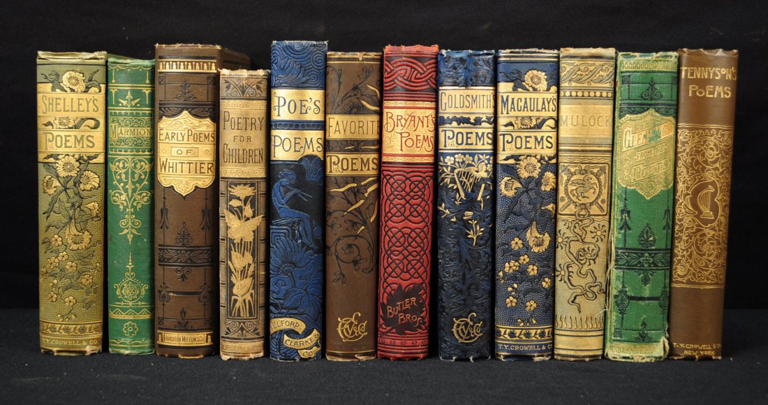 Group of 12 Beautiful Victorian Poetry Books: THE EARLY POEMS OF JOHN GREENLEAF WHITTIER, Poe, Shelly, Scott, Tennyson, Goldsmith, Mulock, Bryant, Macaulay and others. Most of the books are very decorative with gold leaf lettering, Books measure 