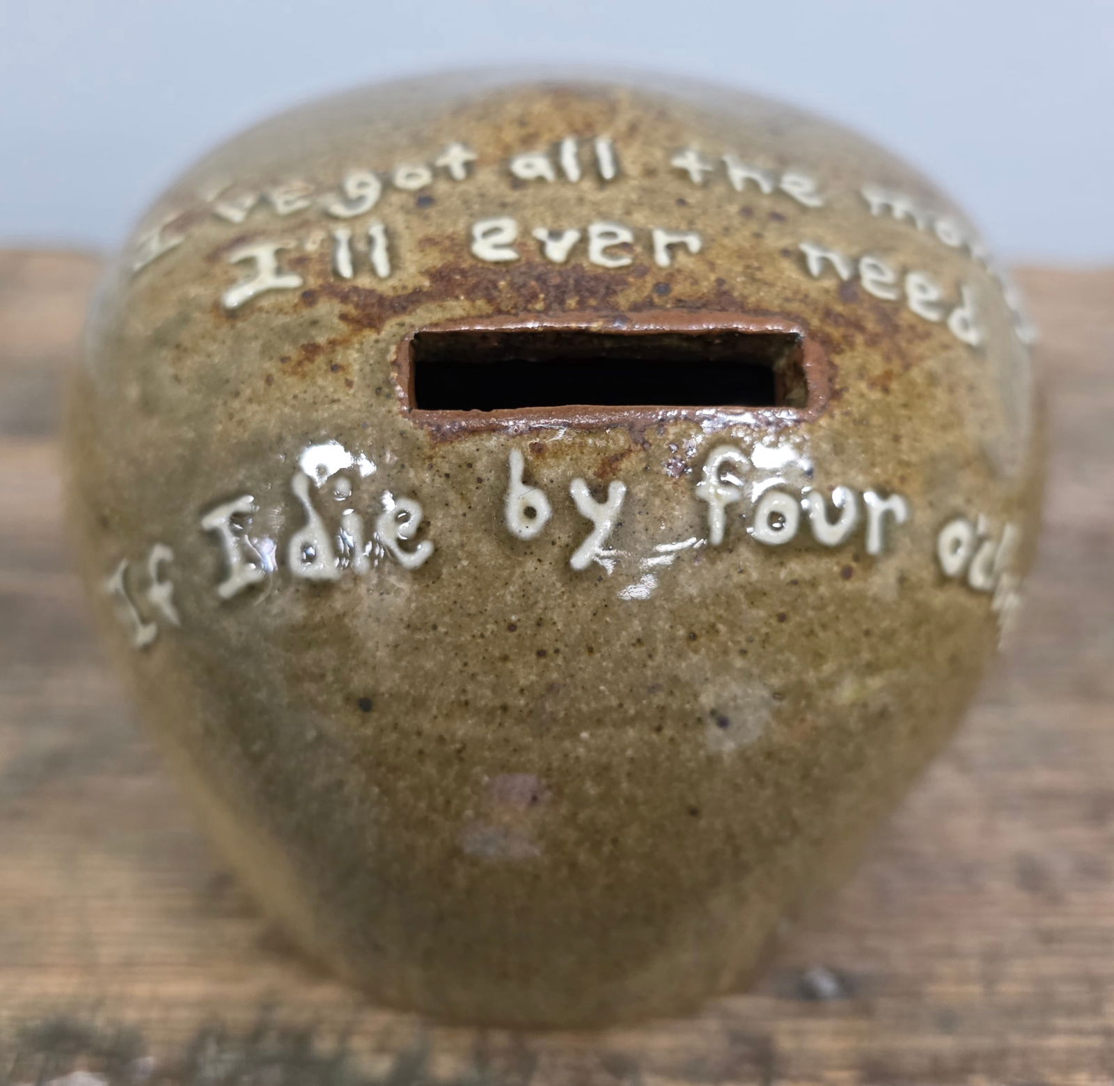 Michel Bayne Maker Folk Pottery Bank: Signed Michel Bayne Maker Folk Pottery Bank " Ive got all the money I need if I die by four o'clock" in collector grade mint condition, no damage. Standing: 3 3/8" Tall