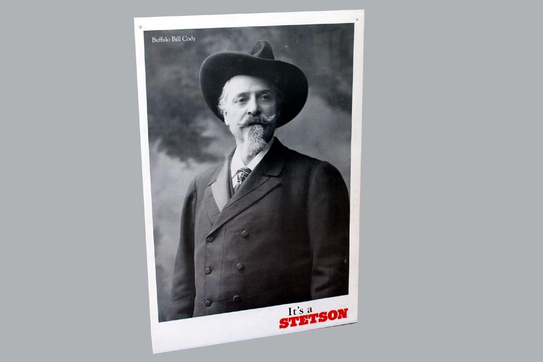 Stetson Hat Poster With Buffalo Bill Cody: Untrimmed and in very good condition with brass eyelets at the top for hanging. 27" x 39" high.
