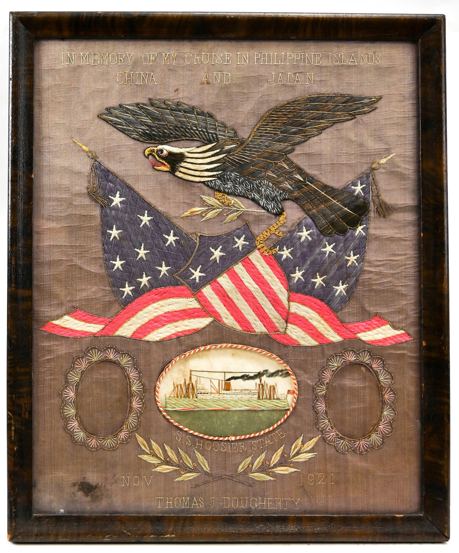 1921 Silk Embroidered Sailor's Souvenir of My Voyage: Silk Embroidered Sailor's Souvenir of My Voyage. Dated 1921, by Thomas J. Dougherty. "In Memory Of My Cruise In Philippine Islands, China, and Japan". With eagle and flags over embroidered ship, the "