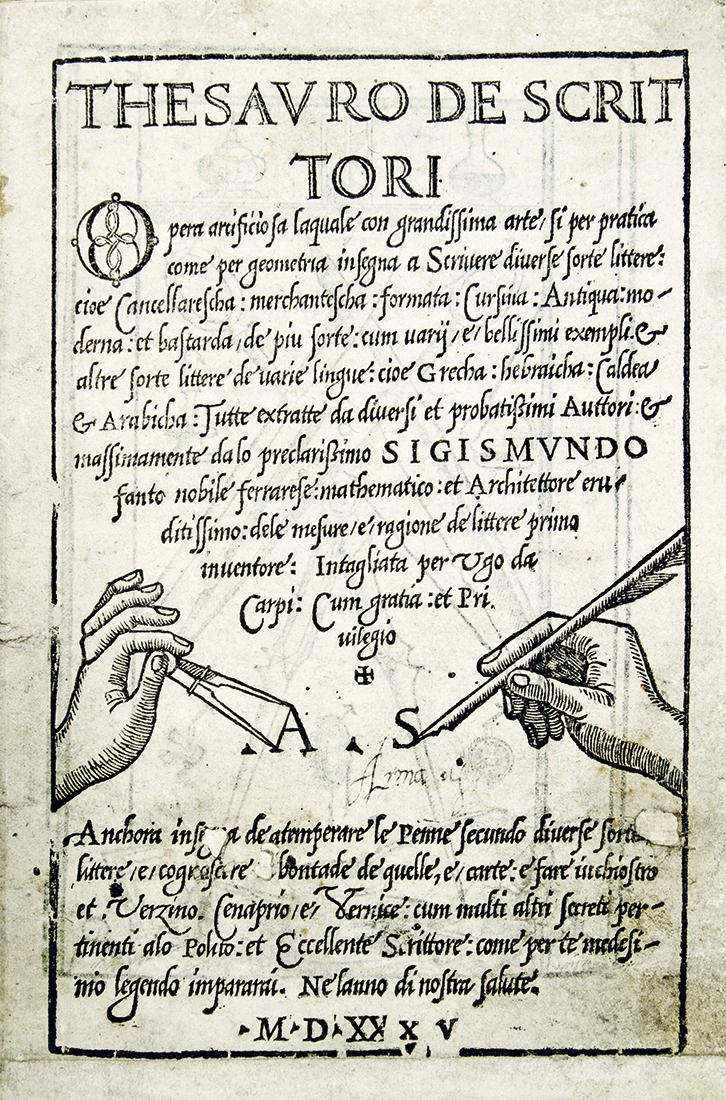 Ugo da Carpi, Thesauro de Scrittori …: Ugo da Carpi, Thesauro de Scrittori Opera artificiosa... [Roma]: [Blado], 1535. Quarto (mm 210x140). Leaves: 48. It is a good copy characterised by brownings, with a negligible restoration on the