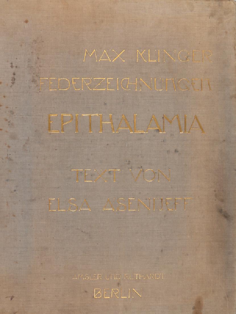 Klinger, Epithalamia.: Max Klinger , Epithalamia. Umrahmung in Federzeichnungen von Max Klinger, Text von Elsa Asenijeff. Verlag von Amsler und Ruthardt Berlin 1907. Album in-folio imperiale (mm 690x535). Include 1 fr