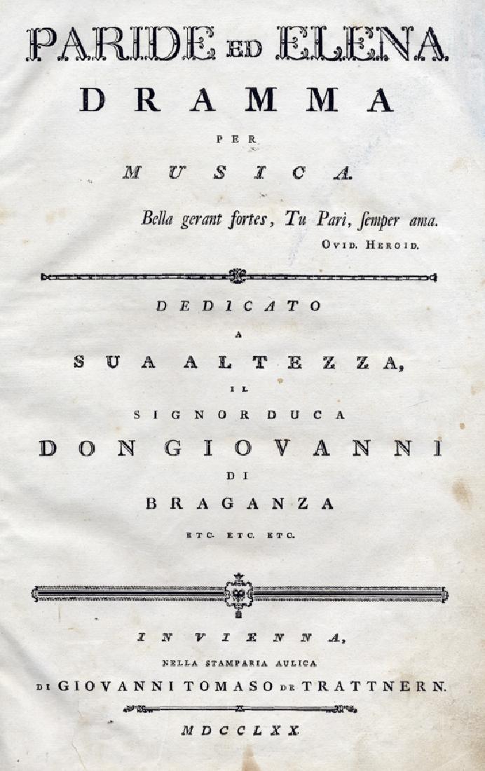 Gluck, Paride ed Elena Dramma per Musica: Gluck Christoph Willibald, Paride ed Elena Dramma per Musica [...] Dedicato a Sua Altezza il Signor Duca Don Giovanna di Braganza [...]. In Vienna nella Stamperia aulica di Giovanni Tomaso de Tra