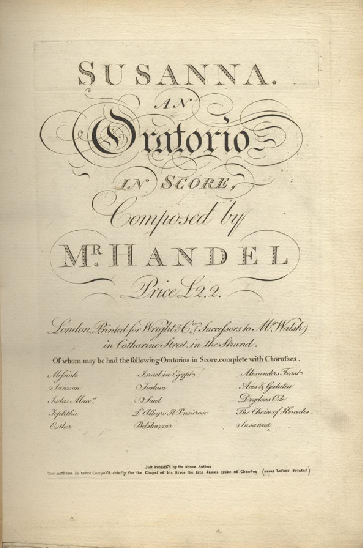 Händel, Susanna an Oratorio in Score: Händel Georg Friedrich, Susanna an Oratorio in Score [...]. London, Printed for Wright & Co. (Successors to Mr. Walsh). [1784]. Folio grande (395x265 mm). Partitura. Pagine [10], 196, [4]. Il ri