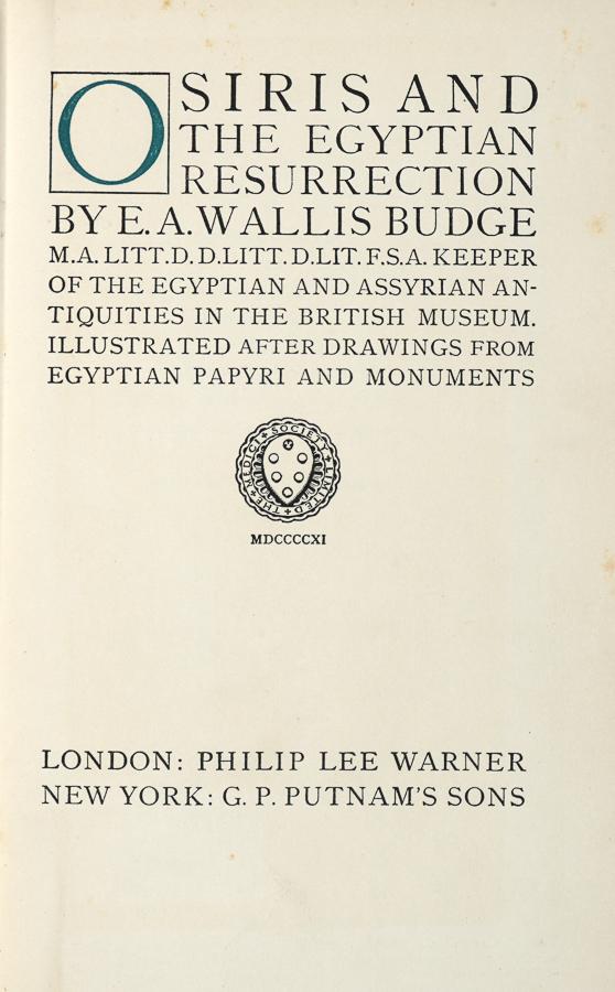 [TRAVELS] Budge, Osiris and the Egyptian: Budge E. A. Wallis, Osiris and the Egyptian resurrection... London: Philip Lee Warner, 1911. 2 volumi in-8° (mm 250x160). Pagine XXXV, 1 bianca, 404 + 1 antiporta a colori e 6 tavole fuori te