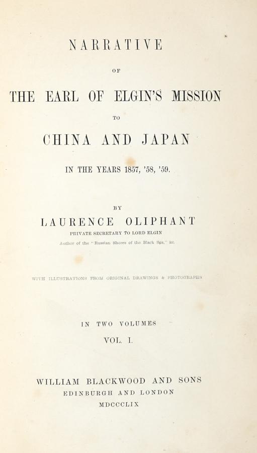 [TRAVELS] Oliphant, Narrative of the Earl: Oliphant Laurence, Narrative of the Earl of Elgin's mission to China and Japan in the years 1857, '58, '59. Edinburgh and London: William Blackwood and sons, 1859. 2 volumi in-8° (mm 225x140)