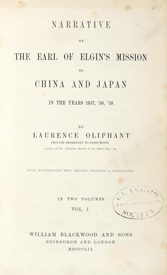 [TRAVELS] Oliphant, Narrative of the Earl: Oliphant Laurence, Narrative of the Earl of Elgin's mission to China and Japan in the years 1857, '58, '59. Edinburgh and London: William Blackwood and sons, 1859. 2 volumi in-8° (mm 215x130)
