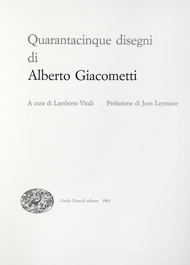 [ARTE] Giacometti, Quarantacinque disegni. 1963: Giacometti Alberto ,'Quarantacinque disegni di Alberto Giacometti. Torino: Giulio Einaudi editore, 1963. In-folio massimo (590x470). Carte [1] bianca, [8], [1] bianca, con 45 tavole sciolte di disegni
