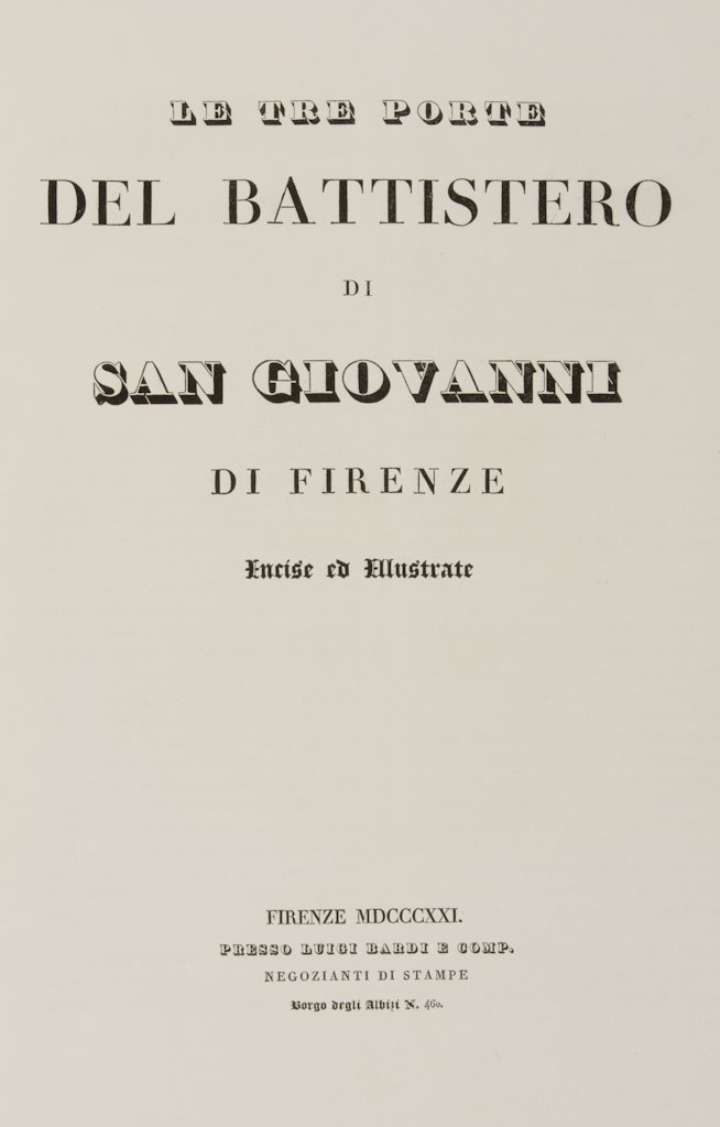 Lasinio Carlo: Lasinio Carlo (1759 - 1838), Le tre porte del Battistero di San Giovanni di Firenze, incise ed illustrate. Firenze: Presso Luigi Bardi e Comp., dai torchi di G. Molini e C. all'insegna di Dante, 1821.