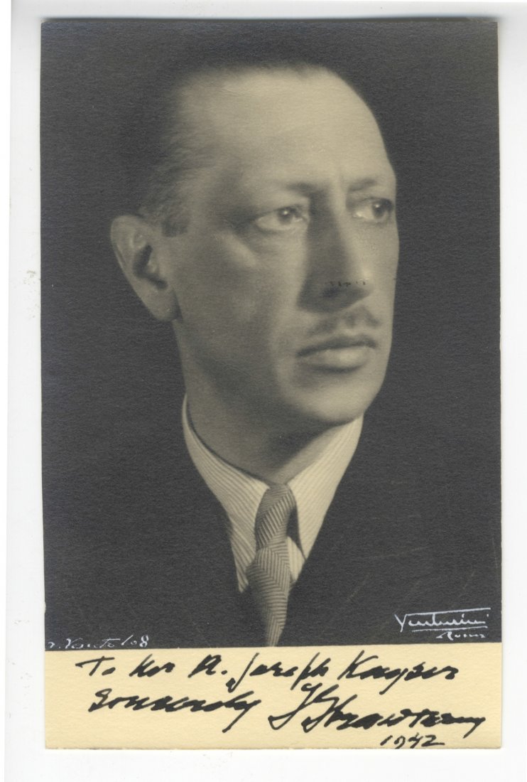 Stravinskij Igor' Fëdorovi?: Stravinskij Igor' Fëdorovi?. Cartolina postale non viaggiata con ritratto del compositore e dedica autografa. Datata 1942. Al recto con inchiostro nero: «To Mr. Joseph Kaiser / sincerly I Straw