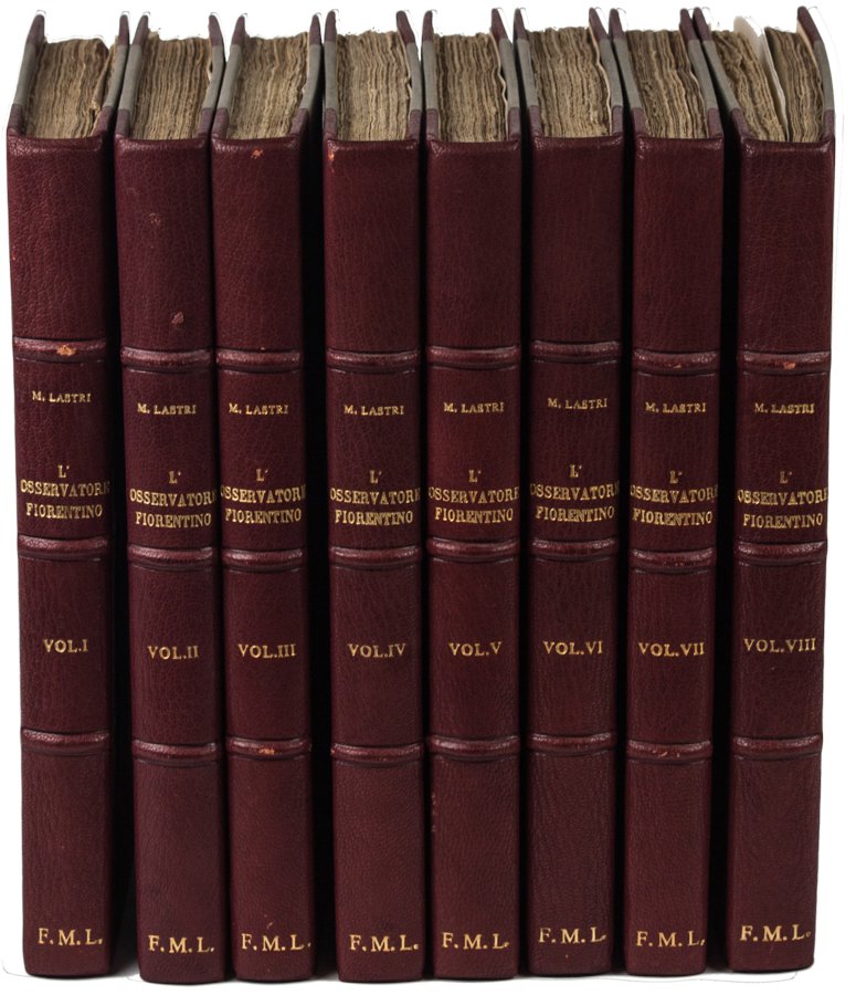 Lastri Marco: Lastri Marco. L'osservatore Fiorentino sugli edifizj della sua patria [...]. Terza edizione... Firenze: Presso Gaspero Ricci, 1821. 8 volumi in-8° (mm 237x147). Pagine [6], 219, [5]; 219, [3]; 217