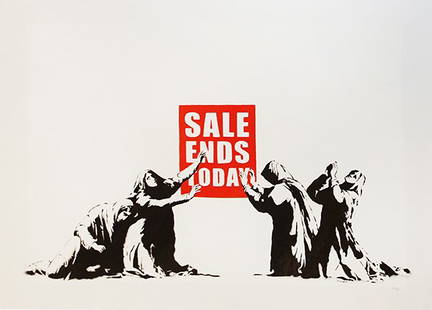 Banksy, Sale Ends Today, 2005: Silkscreen From the numbered edition of 500 Unsigned; Purchased at Barely Legal Exhibition, Los Angeles, CA in 2005 Image: 19 x 25.5 inches; Sheet: 23 x 30 inches