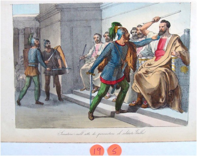 Senatore nell' atto di percuotere il soldato gallos: 1750 Color engraving, by Locasi, (Senator in the act of striking the soldier Gallos) Dimensions: 11.75" by 8", 19-5