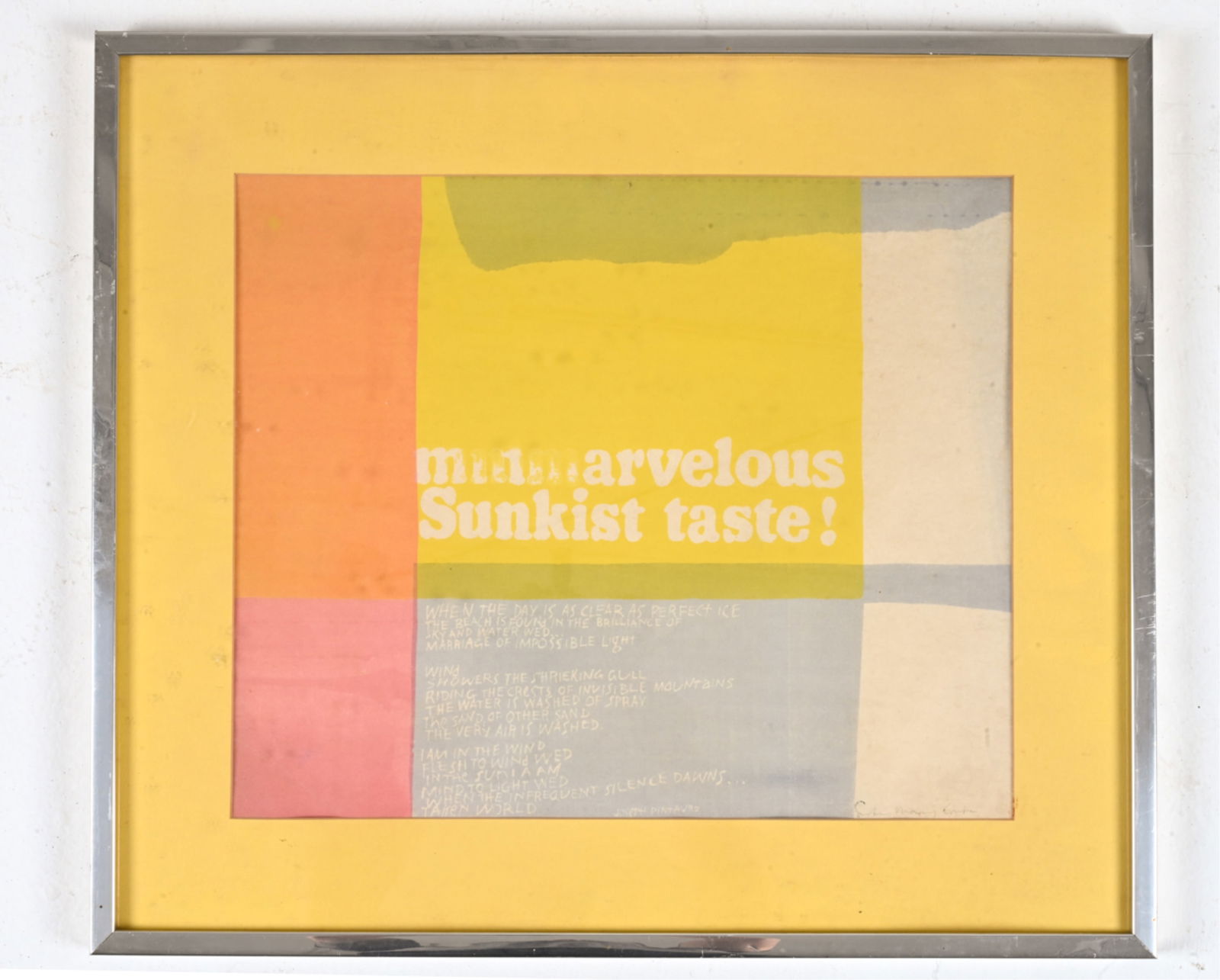 SISTER MARY CORITA KENT (1918-1986) MMMARVELOUS...: "Mmmarvelous Sunkist Taste!", c. 1965. Serigraph on fiber paper, with poem by Joseph Pintauro beginning "When the day is as clear as perfect ice". Signed "Sister Mary Corita" in pencil lower right. Di