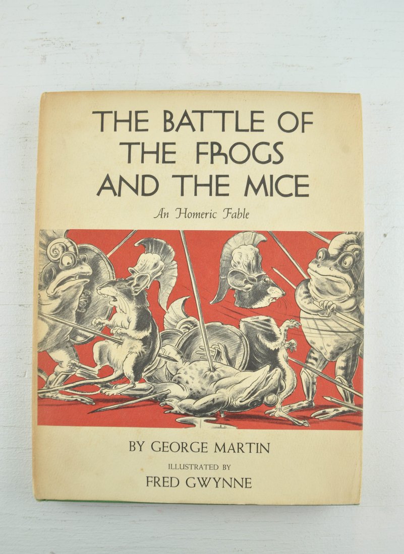 THE BATTLE OF THE FROGS AND THE MICE: by George Martin, Wonderfully illustrated by the author,Signed