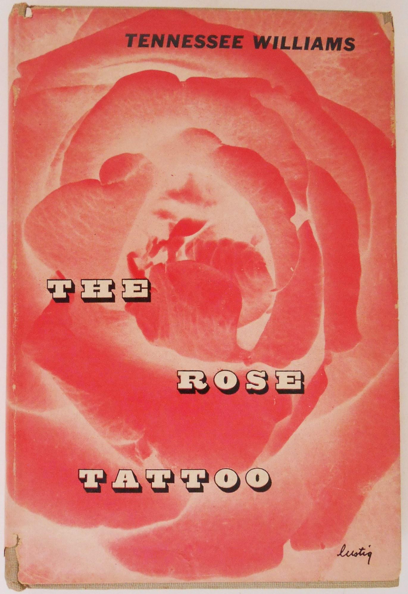 The Rose Tattoo, First Edition: The Rose Tattoo by Tennessee Williams, A New Directions Book, 1950, first edition. Original dust jacket.
