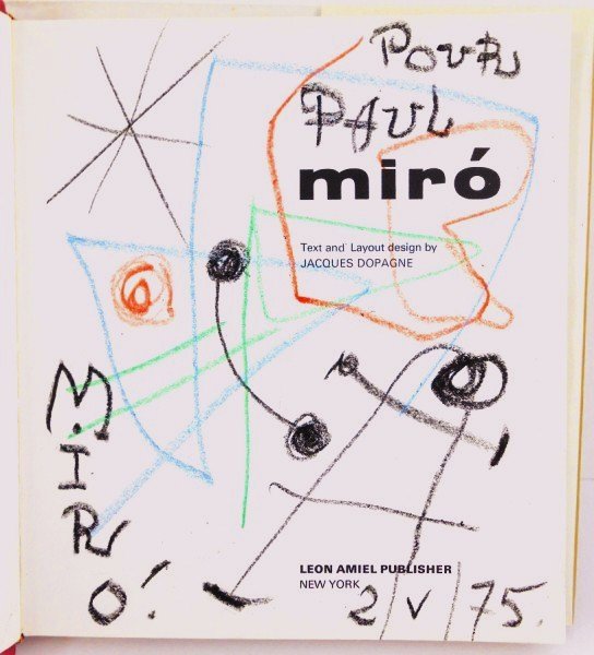Joan Miro (1893-1983) Original Title Page Sketch: Original crayon sketch attributed to Joan Miro and executed on the title page of "Miro" by Jacques Dopagne. Published by Leon Amiel, New York, 1974. Sketch is signed, inscribed, and dated (2 / V / 75)