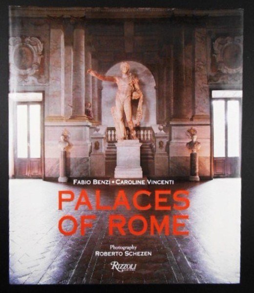Palaces Of Rome: By Fabio Benzi and Caroline Vincenti. Rizzoli, New York, 1997. Hardcover, like new condition. With dust jacket. Price marked $95.00 SHIPPING NOTE: Although Preston Hall Gallery does not typically offe