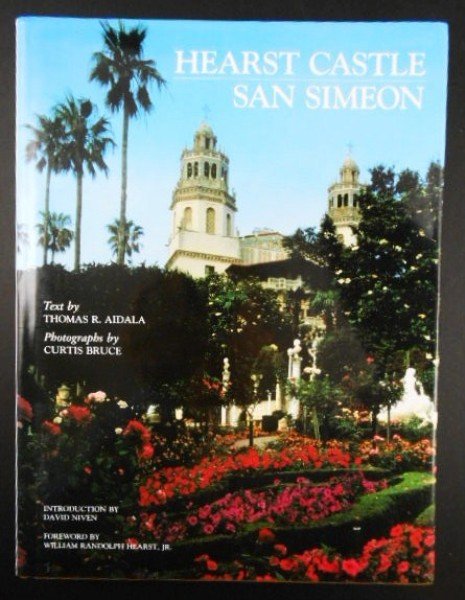 Hearst Castle, San Simeon: By Thomas R. Aidala, introduction by David Niven. Hudson Hills Press, New York, 1981. Hardcover, like new. With dust jacket. "Illustrated with Curtis Bruce's extraordinary photographs." Published @ $4