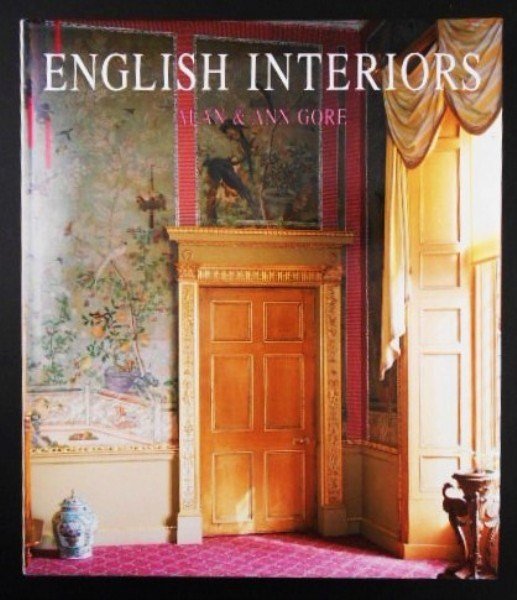 English Interiors: By Alan and Ann Gore. Phaidon Press, 1991. Hardcover, with dust jacket. Like new. 210 illustrations. Published @ $50.00 SHIPPING NOTE: Although Preston Hall Gallery does not typically offer any packin