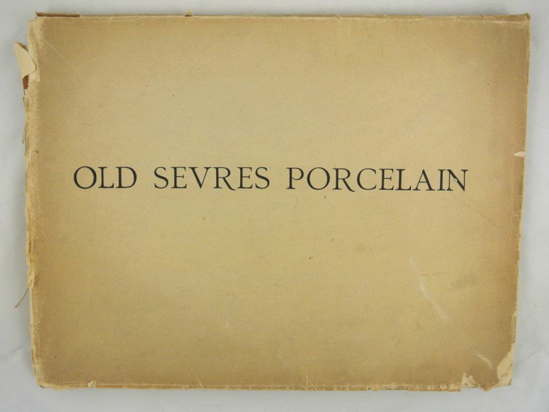 Old Sevres Porcelain: Catalog of an important collection of Sevres porcelain. A scarce book and a "must have" for serious Sevres collectors.
